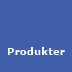 Produkter